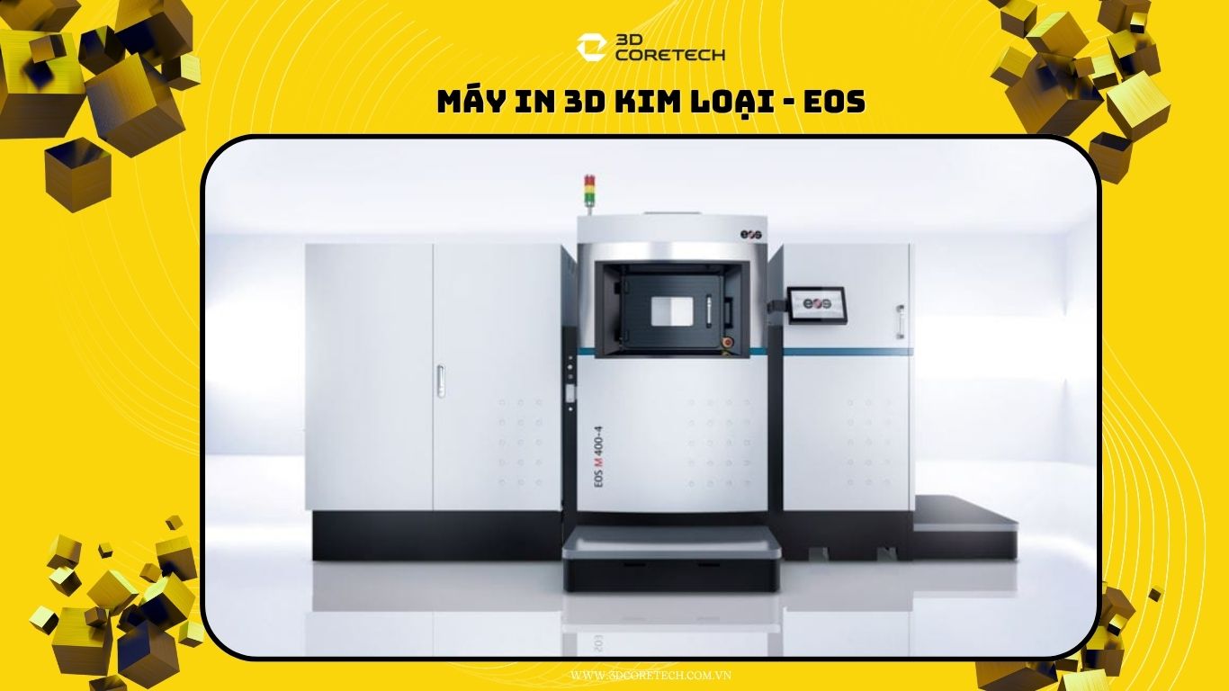 Máy in 3D kim loại - EOS - 3D CoreTech