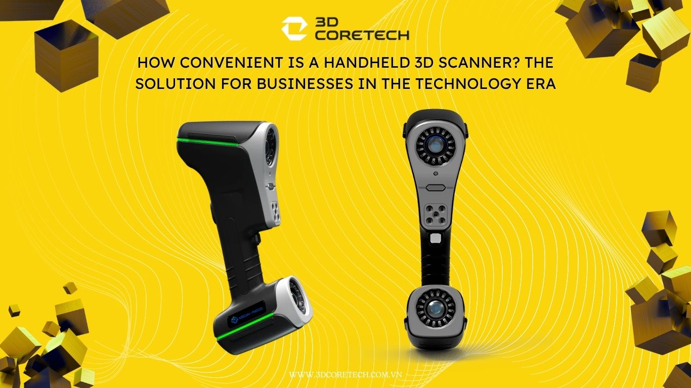 Máy scan 3d cầm tay