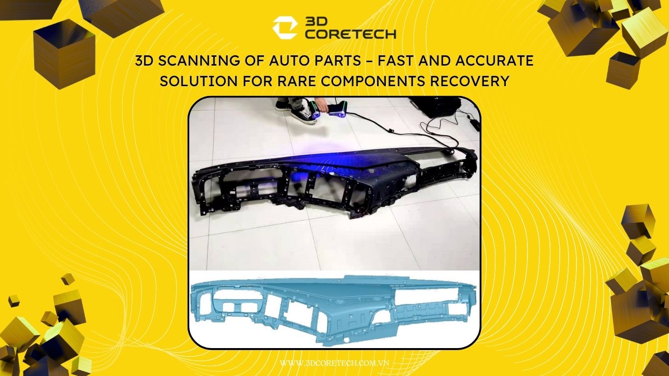 Scan 3D phụ tùng ô tô tại 3D CoreTech