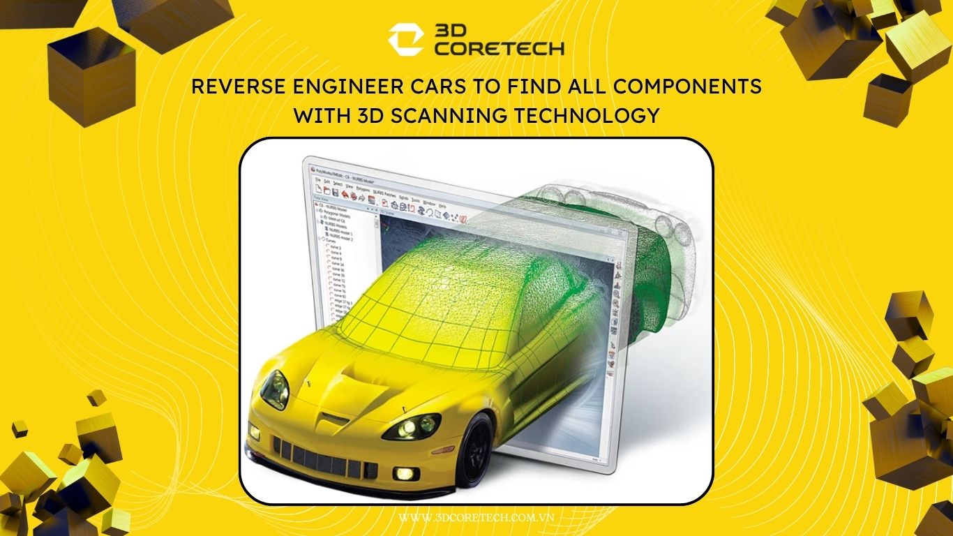 Thiết kế ngược ô tô sau khi scan 3d tại 3D CoreTech