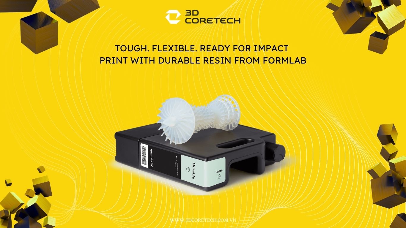 resin Durable, resin dẻo Formlabs, resin uốn cong, resin chịu va đập