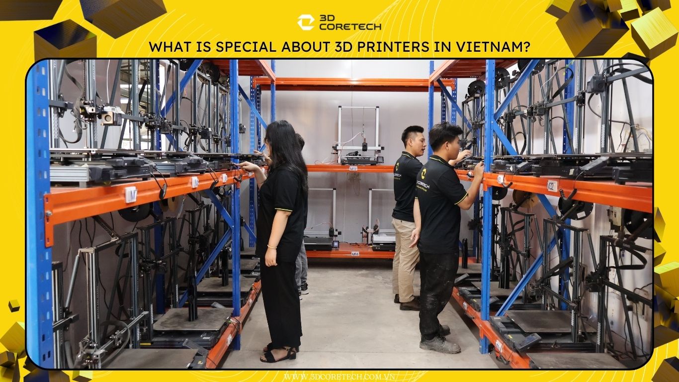 Máy in 3D tại Việt Nam có gì nổi bật ?