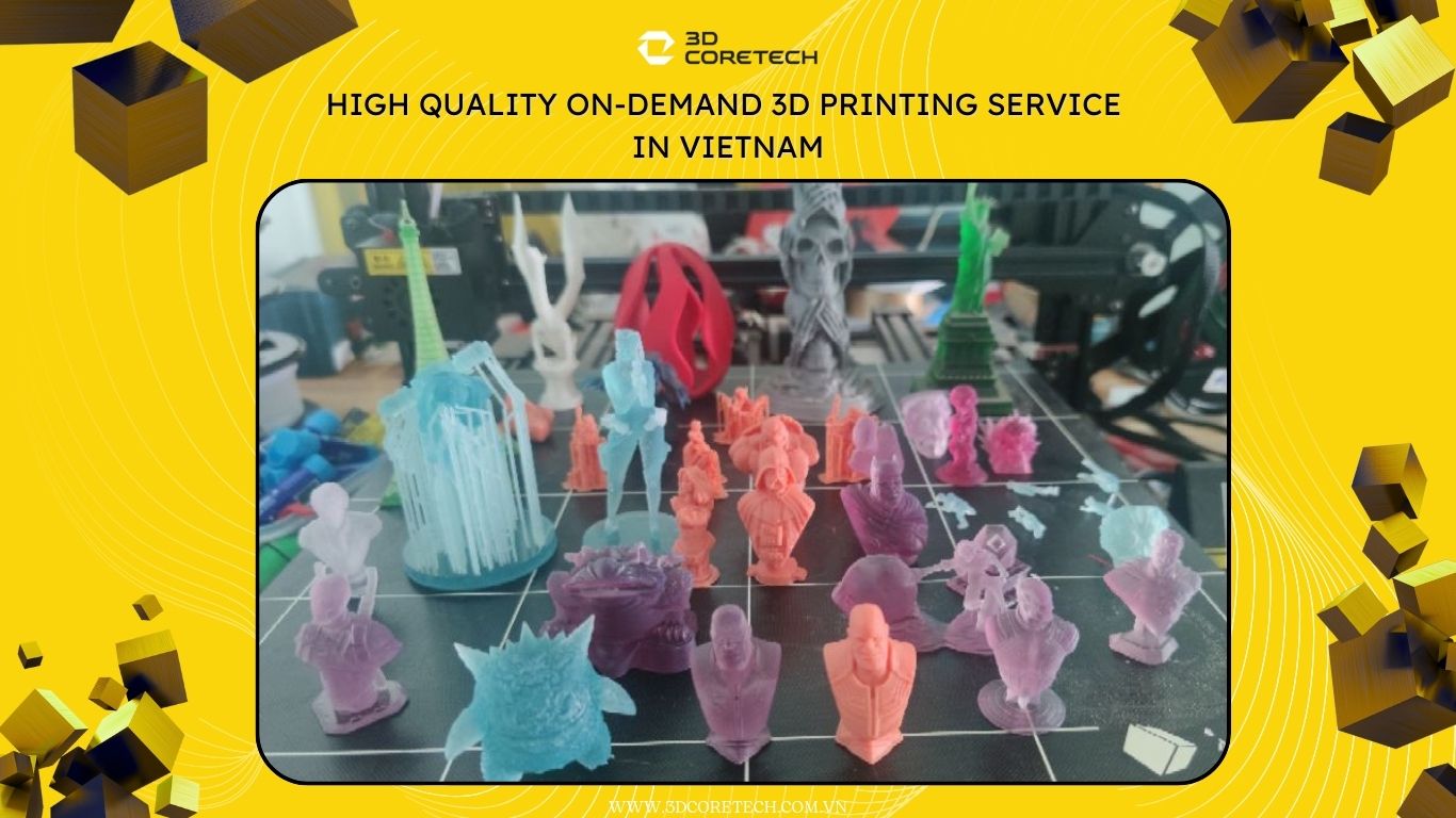 Dịch vụ in 3D theo yêu cầu chất lượng cao tại Việt Nam