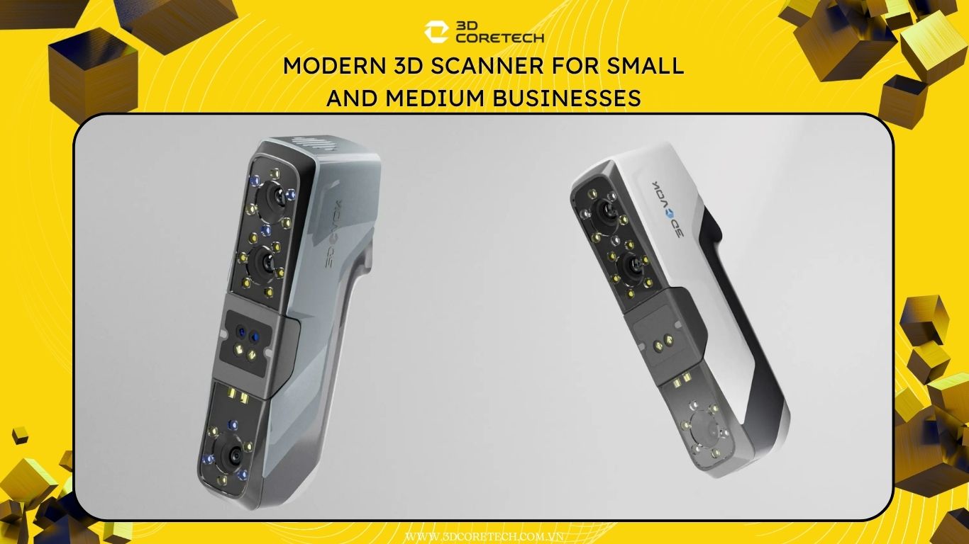 Máy scan 3D hiện đại cho doanh nghiệp vừa và nhỏ