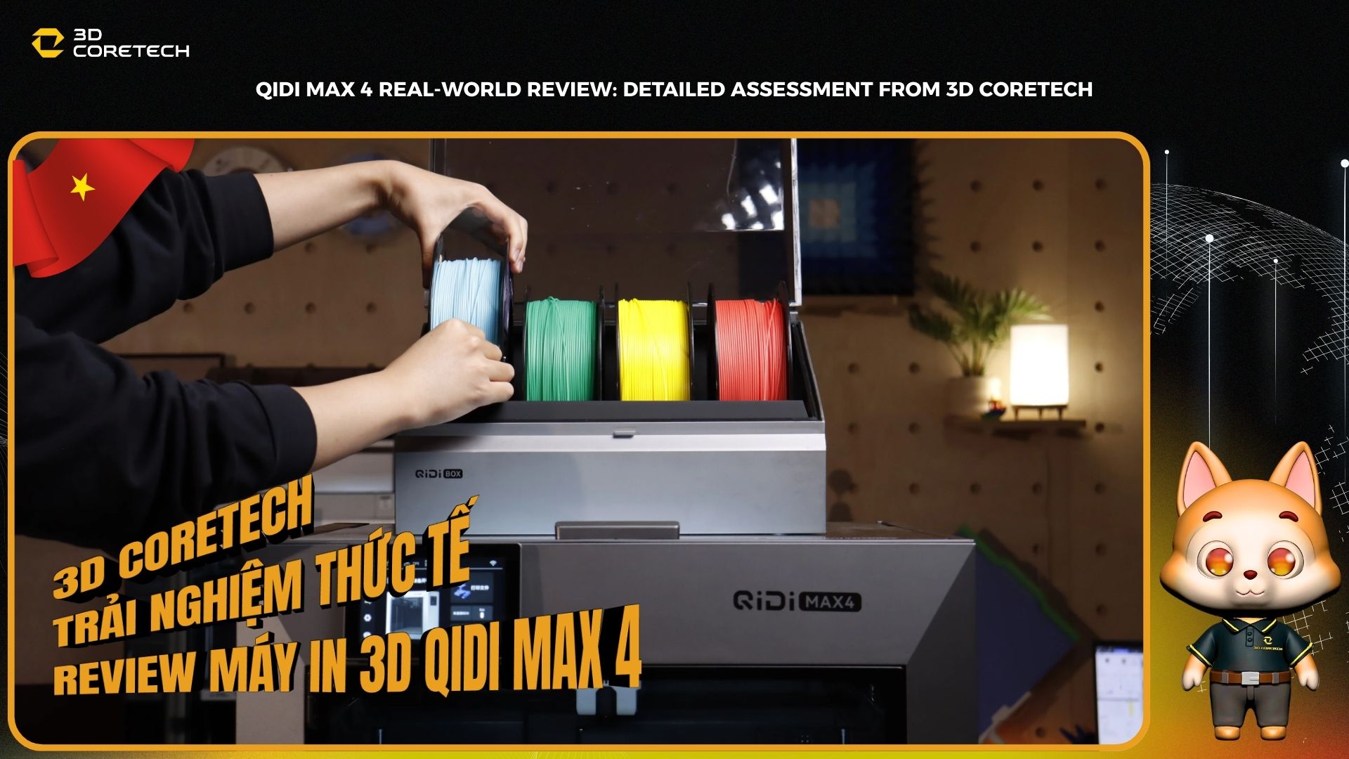 QiDi Max 4 review thực tế: Đánh giá chi tiết từ 3D CoreTech